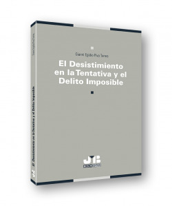 El desistimiento en la tentativa y el delito imposible