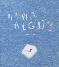 HI HA ALGÚ?