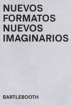 Nuevos formatos nuevos imaginarios