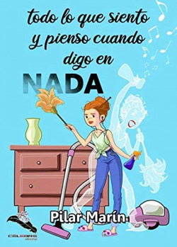 TODO LO QUE SIENTO Y PIENSO CUANDO DIGO EN NADA