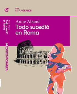 Todo sucedió en roma. (edición en letra grande)