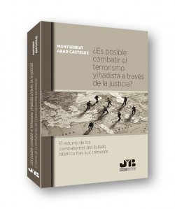 ¿ES POSIBLE COMBATIR EL TERRORISMO YIHADISTA A TRAVÈS DE LA JUSTICIA?