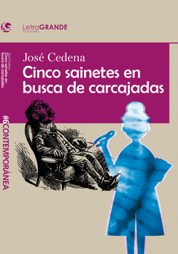 Cinco sainetes en busca de carcajadas. (edición en letra grande)