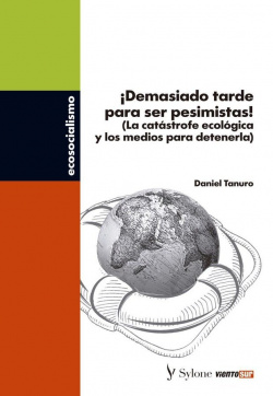 ¡Demasiado tarde para ser pesimistas!