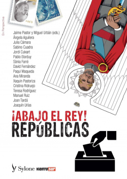 ¡Abajo el rey! Repúblicas