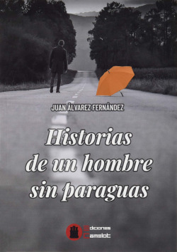 HISTORIA DE UN HOMBRE SIN PARAGUAS