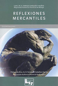 Reflexiones mercantiles (con ANEXO a las consecuencias jurídicas en relación con