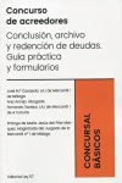 CONCURSO DE ACREEDORES. CONCLUSION, ARCHIVO Y REDENCION DE DEUDAS.