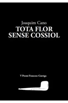 Tota flor sense cossiol