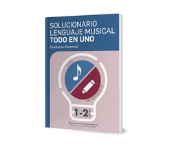 SOLUCIONARIO LENGUAJE MUSICAL TODO EN UNO 1º Y 2º NIVEL