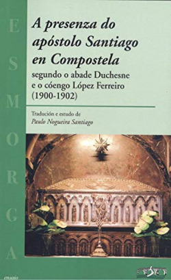 A PRESENZA DO APÓSTOLO SANTIAGO EN COMPOSTELA