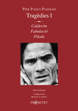 Pier Paolo Pasolini. Tragèdies I