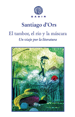 El tambor, el río y la máscara