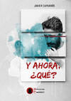 Y AHORA, ¿QUE?