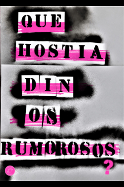 QUE HOSTIA DIN OS RUMOROSOS?