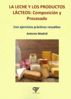 La leche y los productos lácteos. Composición y procesado.