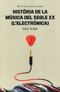 Hist.ria de la música del segle XX (L'electr.nica)