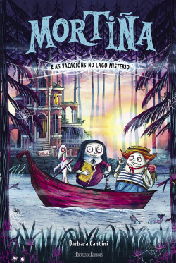 MORTIÑA 4 E AS VACACIÓNS NO LAGO MISTERIO