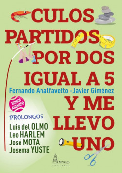 CULOS PARTIDOS POR DOS IGUAL A 5 Y ME LLEVO UNO