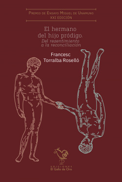 EL HERMANO DEL HIJO PRÓDIGO (XXI Premio Miguel de Unamuno)