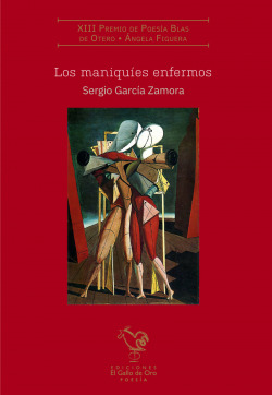 LOS MANIQUÍES ENFERMOS. (XIII PREMIO BLAS DE OTERO)