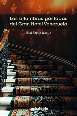 Las alfombras gastadas del Gran Hotel Venezuela