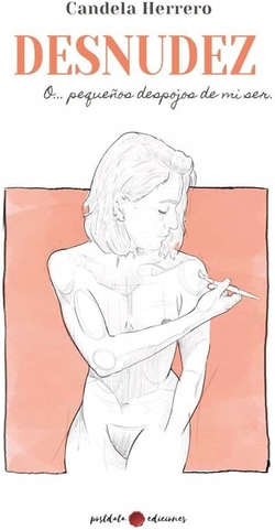desnudez o... pequeños despojos de mi ser