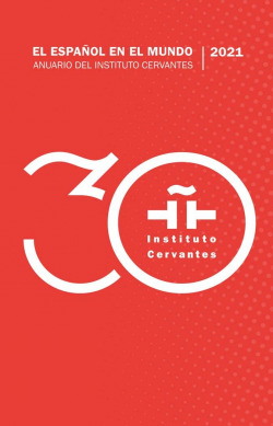 EL ESPAÑOL EN EL MUNDO.ANUARIO DEL INSTITUTO CERVANTES