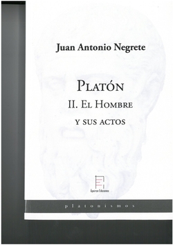 Platón II. El Hombre y sus actos