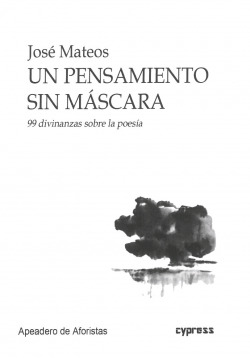 PENSAMIENTO SIN MASCARA 99 DIVINANZAS SOBRE LA POESIA