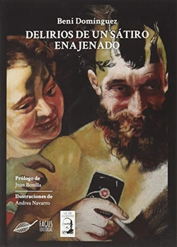 DELIRIOS DE UN SATIRO ENAJENADO