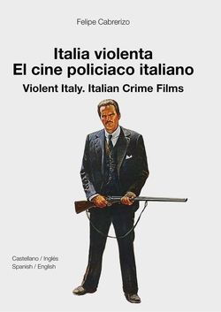 ITALIA VIOLENTA EL CINE POLICIACO ITALIANO