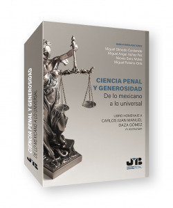 Ciencia Penal y Generosidad. De lo mexicano a lo universal.