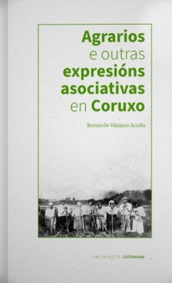 Agrarios e outras expresións asociativas en Coruxo