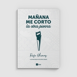 Mañana me corto la otra pierna