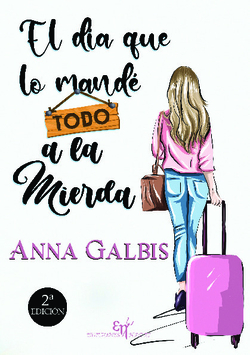 El día que lo mandé todo a la mierda