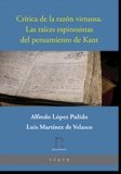 Crítica de la razón virtuosa. Las raíces espinosistas del pensamiento de Kant