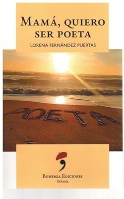 Mamá, quiero ser poeta