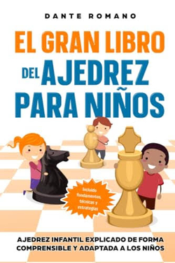 EL GRAN LIBRO DEL AJEDREZ PARA NIÑOS