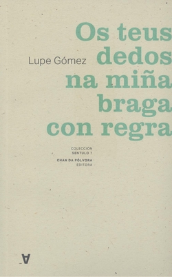 Os teus dedos na miña braga con regla