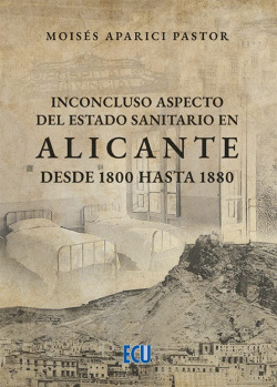 INCONCLUSO ASPECTO DEL ESTADO SANITARIO EN ALICANTE DESDE 1800 HASTA