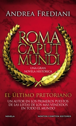 Roma caput mundi. El último pretoriano