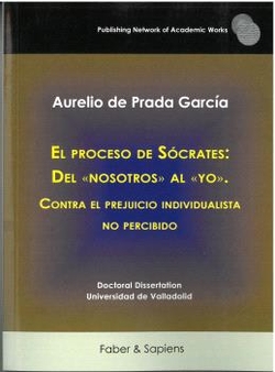 El proceso de Sócrates: Del ?nosotros? al ?yo?. Contra el prejuicio individualista no percibido