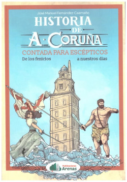HISTORIA DE A CORUÑA CONTADA PARA ESCEPTICOS