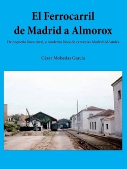 Ferrocarril de madrid a almorox:pequeña linea rural moderna
