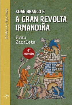 XOÁN BRANCO E A GRAN REVOLRA IRMANDIÑA