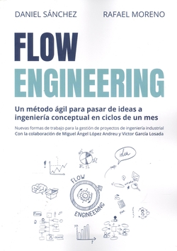 FLOW ENGINEERING. METODO AGIL PARA PASAR IDEAS A INGENIERIA