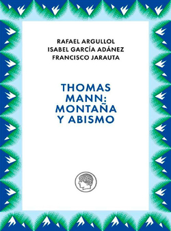 THOMAS MANN: MONTA A Y ABISMO