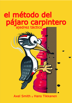 El método del pájaro carpintero: Ajedrez Táctico