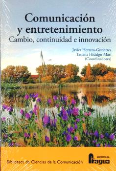 Comunicación y entretenimiento: cambio, continuidad e innovación